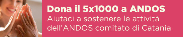 Dona il 5x1000 a ANDOS Catania